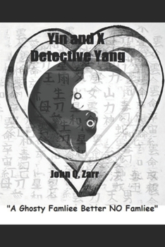 Yin and X Detective Yang: A Ghostiee Famliee Better Than No Famliee