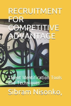 Paperback Recruitment for Competitive Advantage: Talent Identification Tools and Techniques Book