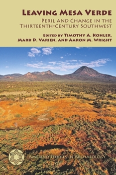 Hardcover Leaving Mesa Verde: Peril and Change in the Thirteenth-Century Southwest Book