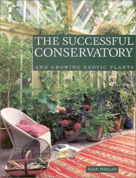 Paperback The Successful Conservatory: And Growing Exotic Plants Book