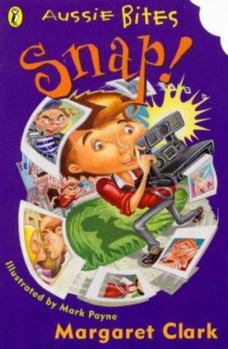 Snap! (Aussie Bites) - Book  of the Aussie Bites
