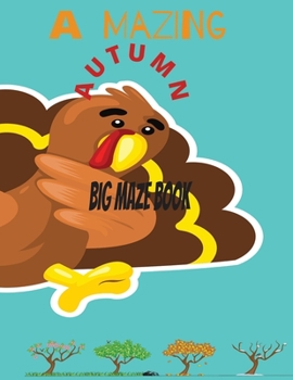 Paperback A Mazing Autumn Big Maze Book: ages 5-8 Book