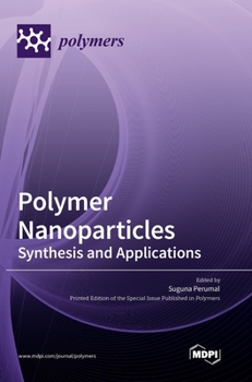 Hardcover Polymer Nanoparticles: Synthesis and Applications Book