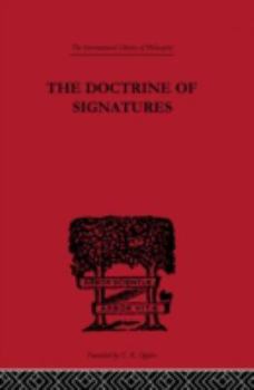 Hardcover The Doctrine of Signatures: A Defence of Theory in Medicine Book