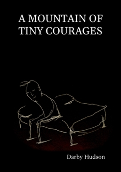 Paperback A Mountain Of Tiny Courages Book