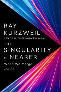 Hardcover The Singularity Is Nearer: When We Merge with AI Book