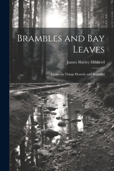 Paperback Brambles and Bay Leaves: Essays on Things Homely and Beautiful Book