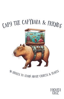 Paperback Capy the Capybara & Friends. 40 riddles to learn about objects and places. Book