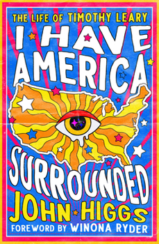 Paperback I Have America Surrounded: The Life of Timothy Leary Book