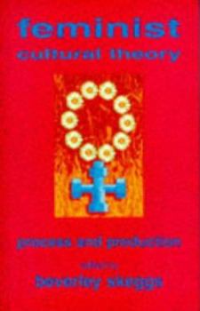 Paperback Feminist Cultural Theory: Process and Production Book