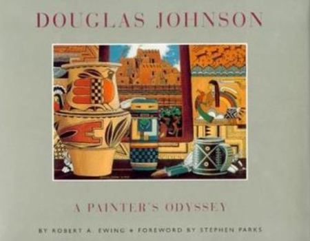 Hardcover Douglas Johnson: A Painter's Odyssey Book