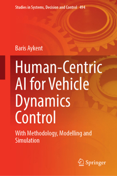 Hardcover Human-Centric AI for Vehicle Dynamics Control: With Methodology, Modelling and Simulation Book