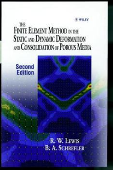 Hardcover The Finite Element Method in the Static and Dynamic Deformation and Consolidation of Porous Media Book