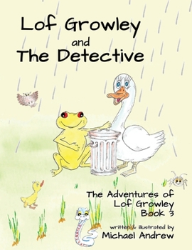 Paperback Lof Growley and The Detective: The Adventures of Lof Growley (Book 3) Book
