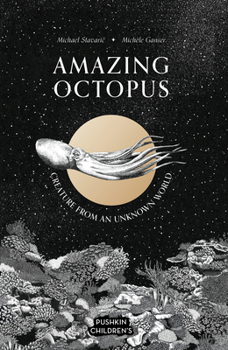 Hardcover Amazing Octopus: Creature from an Unknown World Book