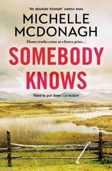 Paperback Somebody Knows: A Gripping, Addictive Page-Turner about Dangerous Secrets and the Lengths People Will Go to Keep Them Book