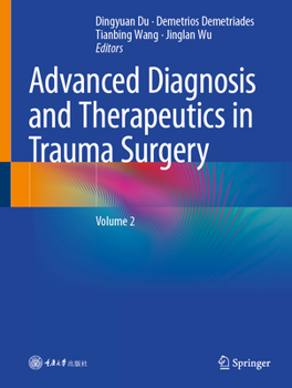 Hardcover Advanced Diagnosis and Therapeutics in Trauma Surgery: Volume 2 Book
