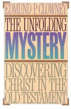 Paperback The Unfolding Mystery: Discovering Christ in the Old Testament Book