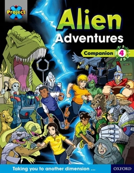 Paperback Project X Alien Adventures: Dark BlueDark Red + Book Bands, Oxford Levels 15-20: Companion 4 Book