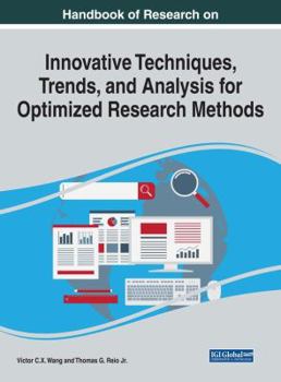 Hardcover Handbook of Research on Innovative Techniques, Trends, and Analysis for Optimized Research Methods Book