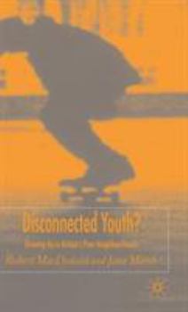 Hardcover Disconnected Youth?: Growing Up in Britain's Poor in Neighbourhoods Book