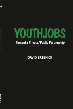 Hardcover Youthjobs: Toward a Private/Public Partnership Book