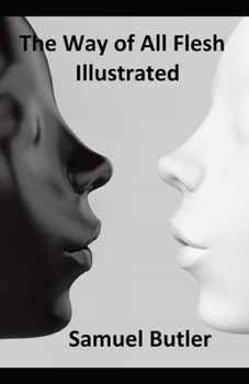 Paperback The Way of All Flesh Illustrated Book