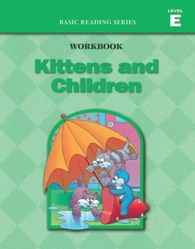 Paperback Kittens and Children (Level E Workbook), Basic Reading Series: Classic Phonics Program for Beginning Readers, ages 5-8, illus., 96 pages Book
