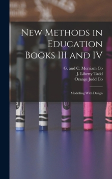 Hardcover New Methods in Education Books III and IV; Modelling With Design Book