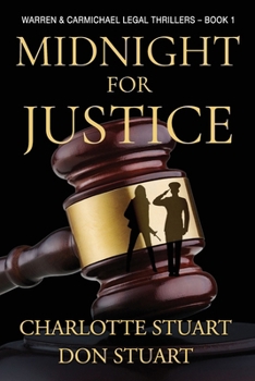 Midnight for Justice: A Courtroom Drama Legal Mystery (Warren & Carmichael Legal Thrillers)