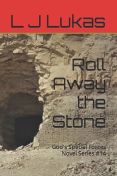 Paperback Roll Away the Stone: God's Special Forces Novel Series #14 Book