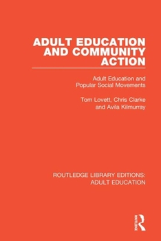 Paperback Adult Education and Community Action: Adult Education and Popular Social Movements Book