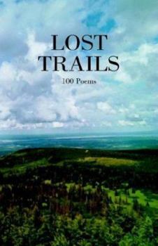 Paperback Lost Trails: 100 Poems Book