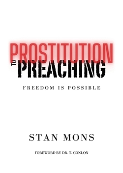 Paperback Prostitution to Preaching: Freedom is Possible Book