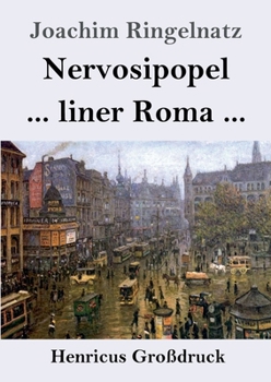 Nervosipopel / ... liner Roma ... (Großdruck) (German Edition)
