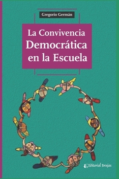 Paperback La convivencia democrática en la escuela: educación [Spanish] Book