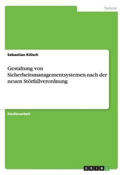 Paperback Gestaltung von Sicherheitsmanagementsystemen nach der neuen Störfallverordnung [German] Book