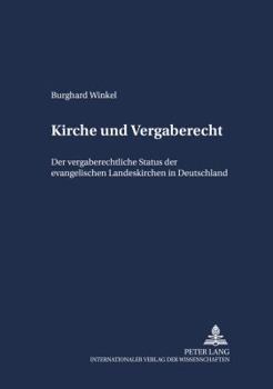 Kirche und Vergaberecht: Der vergaberechtliche Status der evangelischen Landeskirchen in Deutschland