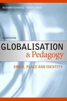 Paperback Globalisation & Pedagogy: Space, Place and Identity Book