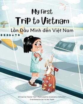 Paperback My First Trip to Vietnam [Bilingual Vietnamese/English] Book