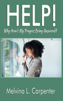Paperback HELP! Why Aren't My Prayers Being Answered? Book
