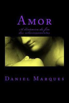 Paperback Amor: A dinâmica do fim dos relacionamentos [Portuguese] Book