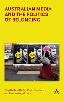 Hardcover Australian Media and the Politics of Belonging Book