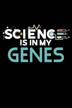 Science Is In My Genes: DNA, Genetics Lined Notebook Journal Diary 6x9