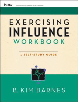 Paperback Exercising Influence Workbook: A Self-Study Guide Book