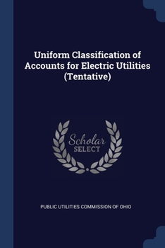 Paperback Uniform Classification of Accounts for Electric Utilities (Tentative) Book