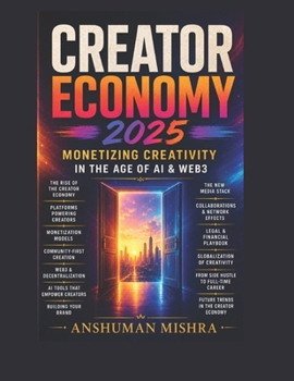 Creator economy 2025: Monetizing creativity in the age of ai & web3 (Future technology trends)