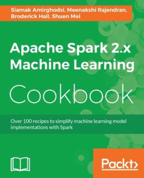 Paperback Apache Spark 2.x Machine Learning Cookbook Book