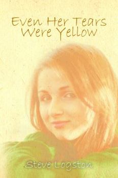 Paperback Even Her Tears Were Yellow Book