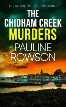 Paperback The Chidham Creek Murders: a gripping crime thriller full of twists Book